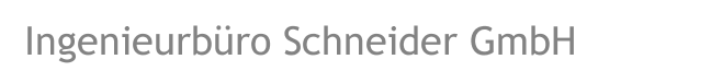 Ingenieurbüro Schneider GmbH